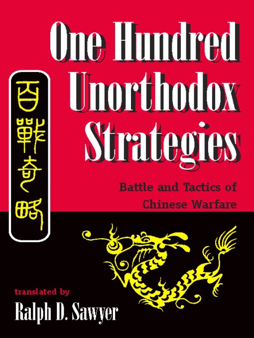 One Hundred Unorthodox Strategies (eBook): Battle And Tactics Of Chinese Warfare